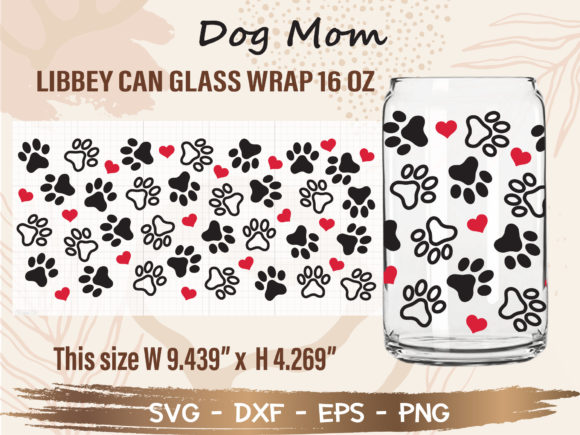 16oz Dog Mom Can Glass Wrap Svg Cut File