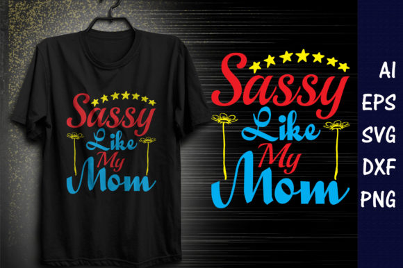 Baby Quote SVG Design,Sassy Like My Mom