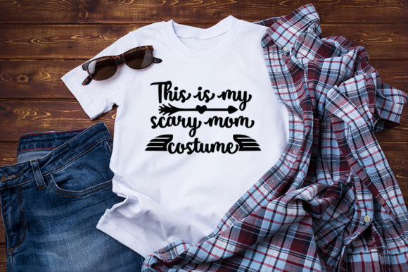 Best Design This is My Scary Mom Costume
