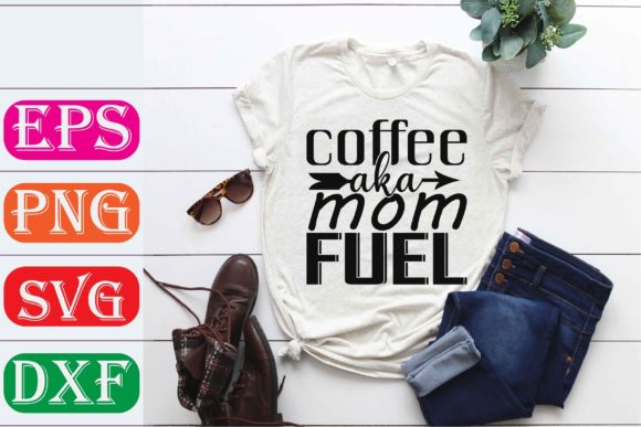Coffee Svg Design. Coffee Aka Mom Fuel