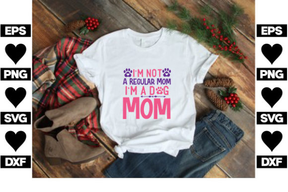 Dog SVG Design, I'm Not a Regular Mom