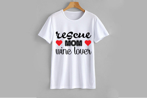 Dog Svg Design, Rescue Mom Wine Lover Graphics