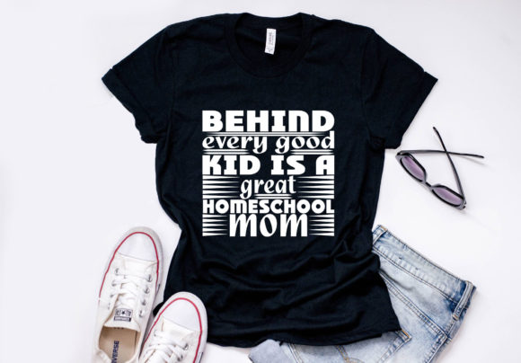 Homeschool Mom Quote Design, Behind E Graphics