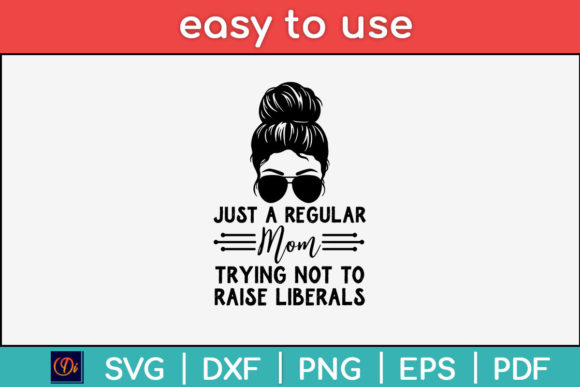 Just a Regular Mom Trying Not Raise Svg Graphics