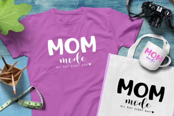Mom Mode All Day Every Day, SVG Clipart