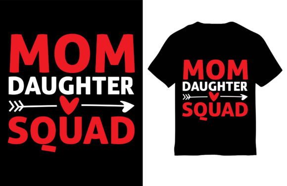 Mom T-Shirt Design, Mom Daughter Squad