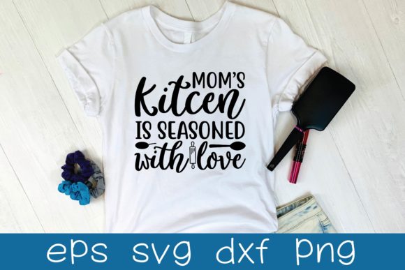 Mom’s Kitchen is Seasoned with Love SVG