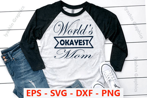 MOTHER S DAY Design, World’s Okayest