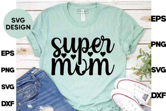 Mother's Day Svg Design. Super Mom