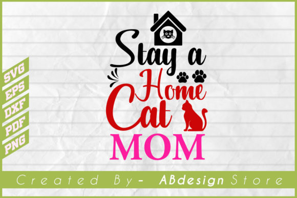 Stay a Home Cat Mom T-Shirt Design Graphics